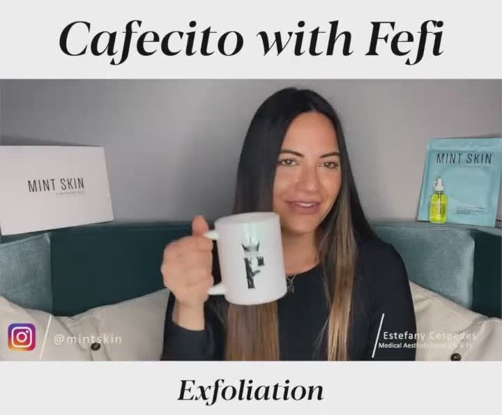 Cafecito with Fefi Episode 2  Exfoliation.